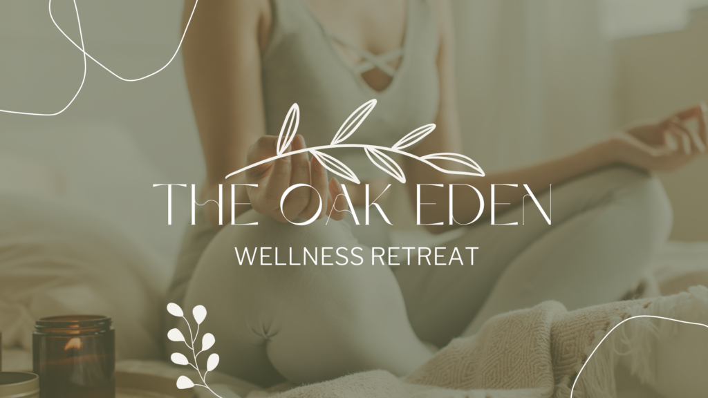 THE OAK EDEN WELLNESS RETREAT
